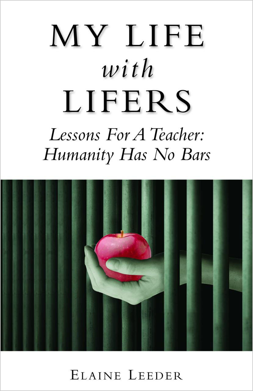 My Life with Lifers by Elaine Leeder